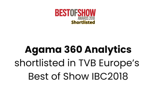 Agama 360 analytics shortlisted in TVB Europe’s Best of Show Award IBC2018