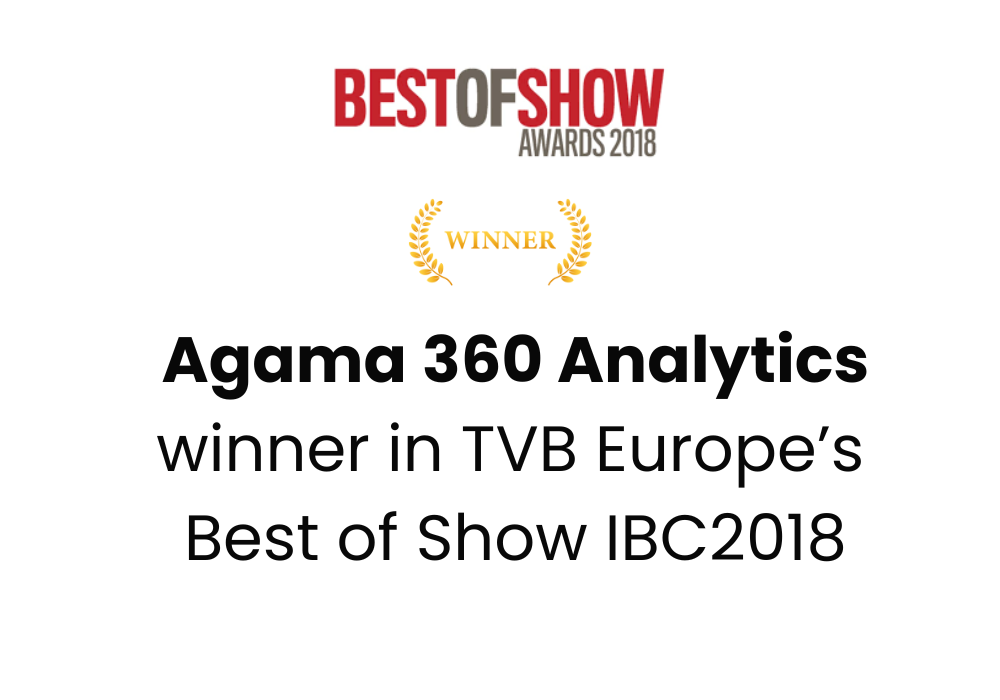 Agama 360 analytics winner in TVB Europe’s Best of Show Award IBC2018