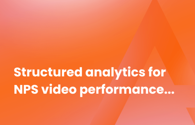 Structured Analytics for NPS video performance